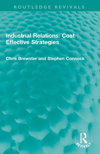 Industrial Relations: Cost Effective Strategies.