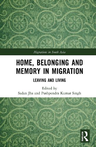 Home, Belonging and Memory in Migration