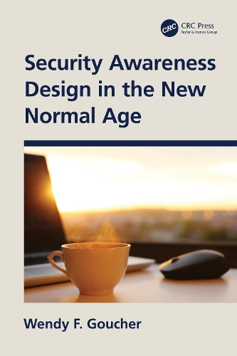 Security Awareness Design in the New Normal Age.