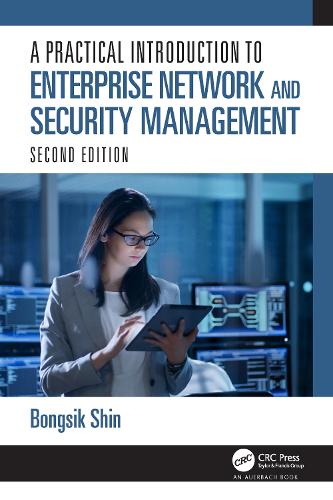 A Practical Introduction to Enterprise Network and Security Management. 2nd edition