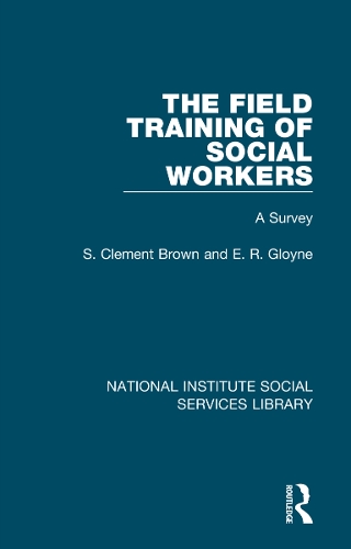 The Field Training of Social Workers: A Survey.