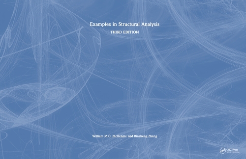 Examples in Structural Analysis. 3rd edition