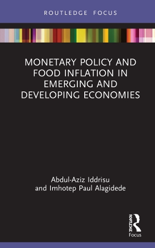 Monetary Policy and Food Inflation in Emerging and Developing Economies.