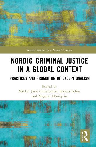 Nordic Criminal Justice in a Global Context