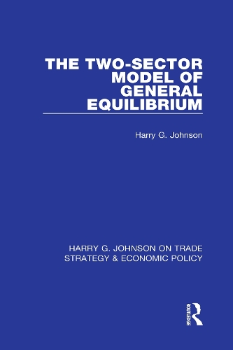 The Two-Sector Model of General Equilibrium.