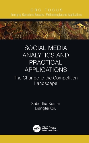 Social Media Analytics and Practical Applications: The Change to the Competition Landscape.