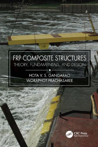 FRP Composite Structures: Theory, Fundamentals, and Design.
