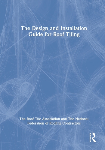 The Design and Installation Guide for Roof Tiling.