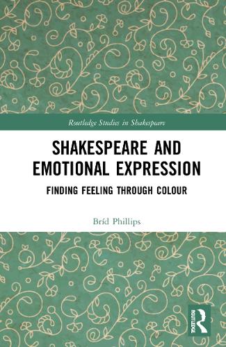 Shakespeare and Emotional Expression: Finding Feeling through Colour.