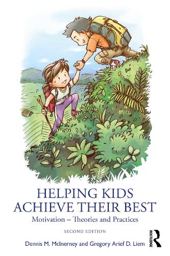 Helping Kids Achieve Their Best: Motivation - Theories and Practices. 2nd edition