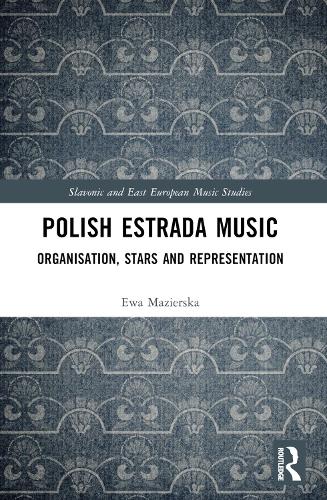 Polish Estrada Music: Organisation, Stars and Representation.