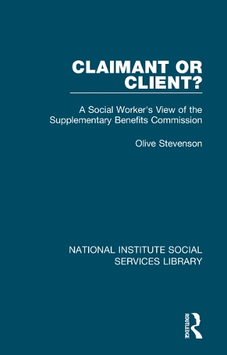 Claimant or Client?: A Social Worker's View of the Supplementary Benefits Commission.