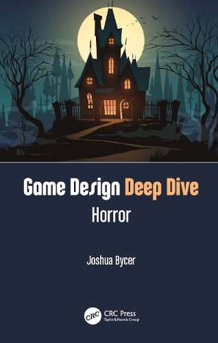 Game Design Deep Dive: Horror.