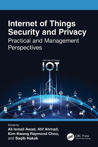 Internet of Things Security and Privacy: Practical and Management Perspectives.