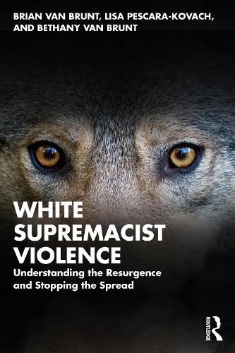 White Supremacist Violence: Understanding the Resurgence and Stopping the Spread.