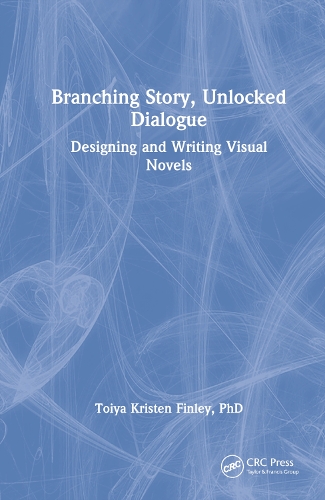 Branching Story, Unlocked Dialogue: Designing and Writing Visual Novels.