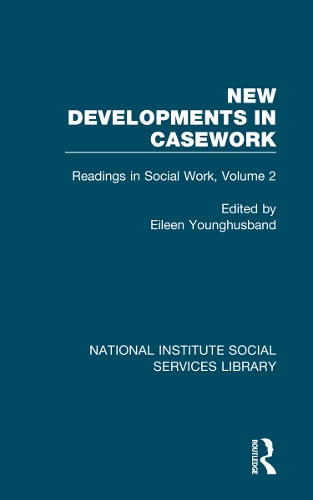 New Developments in Casework: Readings in Social Work, Volume 2.
