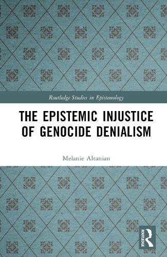 The Epistemic Injustice of Genocide Denialism.