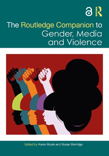 The Routledge Companion to Gender, Media and Violence.