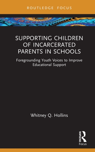 Supporting Children of Incarcerated Parents in Schools: Foregrounding Youth Voices to Improve Educational Support.