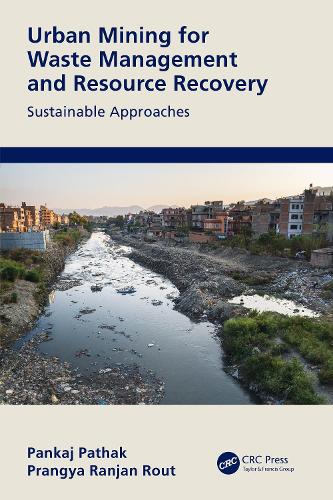 Urban Mining for Waste Management and Resource Recovery: Sustainable Approaches.