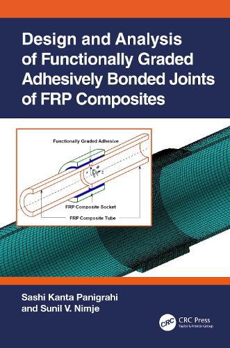 Design and Analysis of Functionally Graded Adhesively Bonded Joints of FRP Composites.