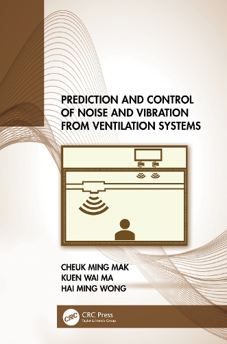 Prediction and Control of Noise and Vibration from Ventilation Systems.