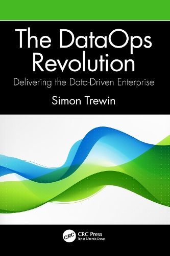 The DataOps Revolution: Delivering the Data-Driven Enterprise.