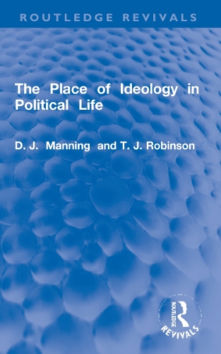 The Place of Ideology in Political Life.