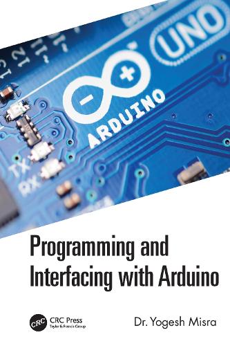 Programming and Interfacing with Arduino.