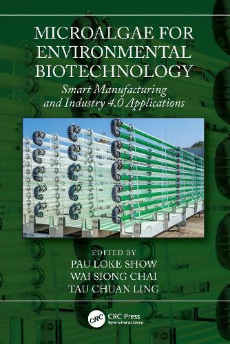 Microalgae for Environmental Biotechnology: Smart Manufacturing and Industry 4.0 Applications.