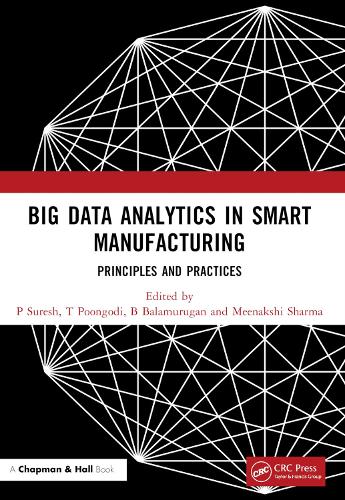 Big Data Analytics in Smart Manufacturing: Principles and Practices.