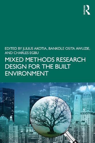 Mixed Methods Research Design for the Built Environment.