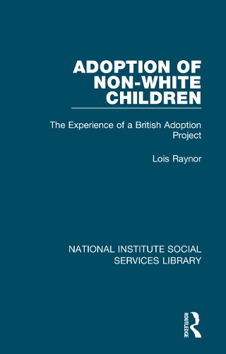 Adoption of Non-White Children: The Experience of a British Adoption Project.