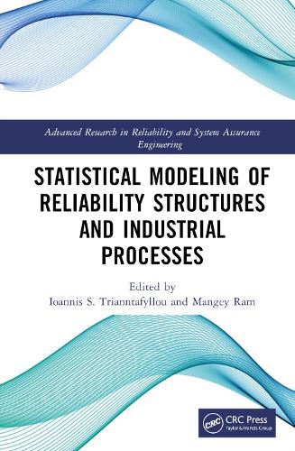 Statistical Modeling of Reliability Structures and Industrial Processes.