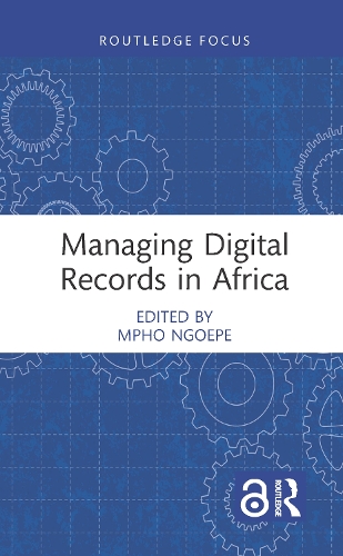 Managing Digital Records in Africa.