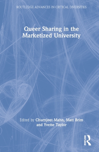Queer Sharing in the Marketized University.