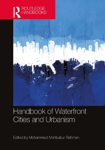 Handbook of Waterfront Cities and Urbanism.