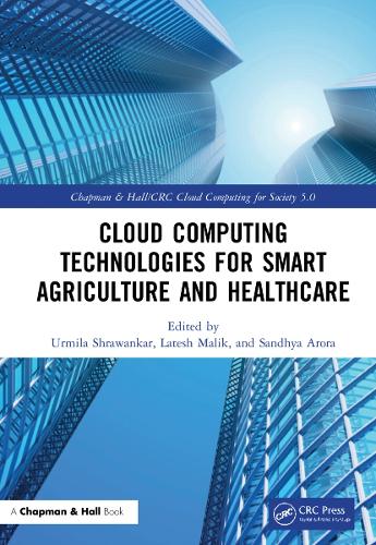 Cloud Computing Technologies for Smart Agriculture and Healthcare.
