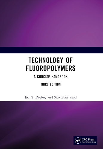 Technology of Fluoropolymers: A Concise Handbook. 3rd edition