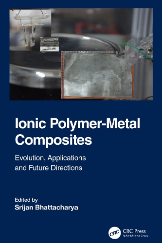 Ionic Polymer-Metal Composites: Evolution, Application and Future Directions.