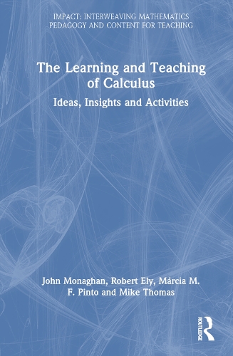 The Learning and Teaching of Calculus: Ideas, Insights and Activities.