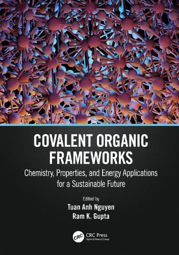 Covalent Organic Frameworks: Chemistry, Properties, and Energy Applications for a Sustainable Future.