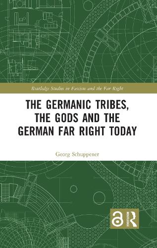 The Germanic Tribes, the Gods and the German Far Right Today.