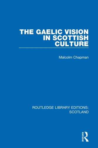 The Gaelic Vision in Scottish Culture.