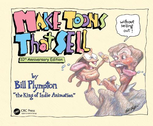 Make Toons That Sell Without Selling Out: 10th Anniversary Edition. 2nd edition