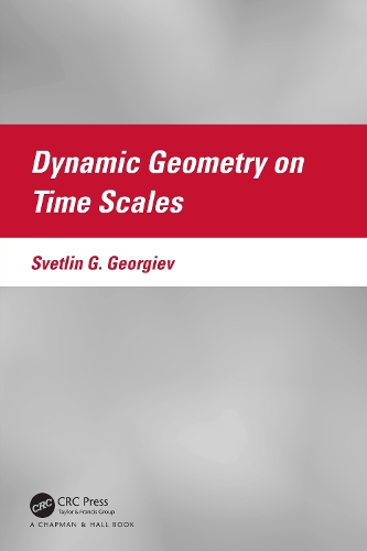 Dynamic Geometry on Time Scales.