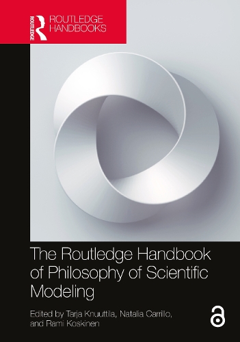 The Routledge Handbook of Philosophy of Scientific Modeling.