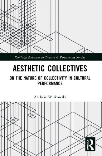 Aesthetic Collectives: On the Nature of Collectivity in Cultural Performance.