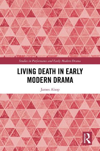 Living Death in Early Modern Drama.